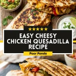 Easy Cheesy Chicken Quesadilla Recipe