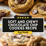 Soft and Chewy Chocolate Chip Cookies Recipe