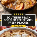 Southern Peach Cobbler Recipe with Fresh Peaches