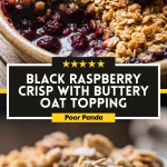 Black Raspberry Crisp with Buttery Oat Topping