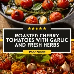 Roasted Cherry Tomatoes with Garlic and Fresh Herbs