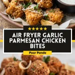 Air Fryer Garlic Parmesan Chicken Bites