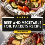 Beef and Vegetable Foil Packets Recipe