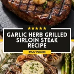 Garlic Herb Grilled Sirloin Steak Recipe