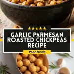 Garlic Parmesan Roasted Chickpeas Recipe