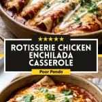 Rotisserie Chicken Enchilada Casserole